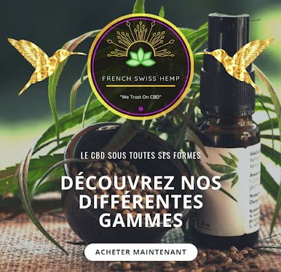 French Swiss Hemp  Le CBD sous toutes ses formes"